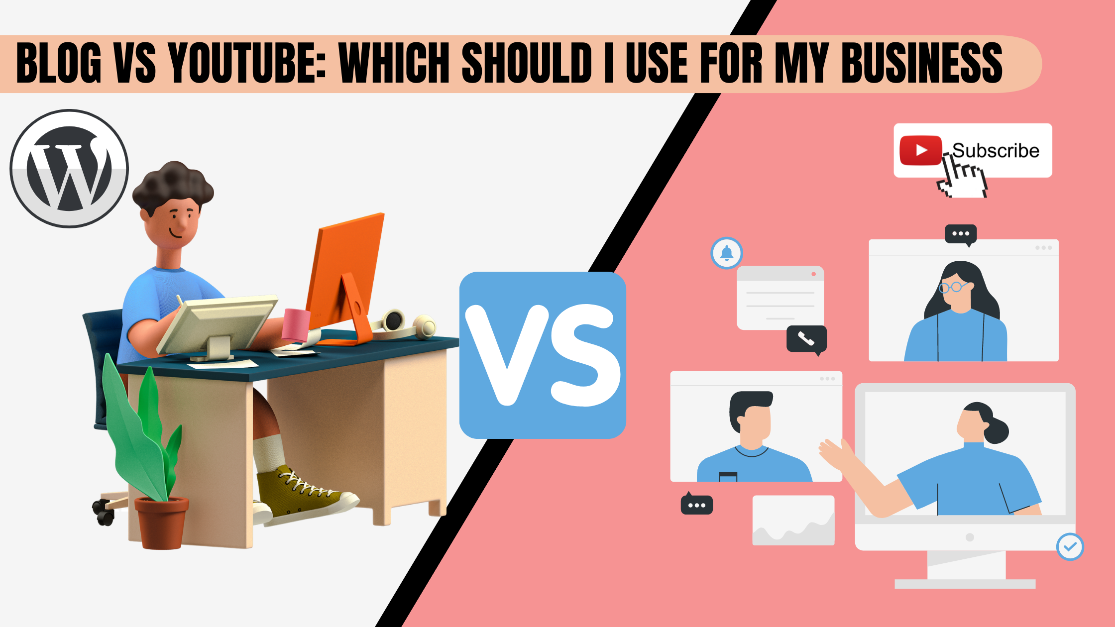 Blogging Vs Youtube: Which Should I Use For My Business?
