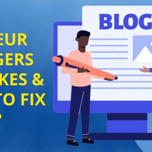 Amateur Blogger Mistakes: Asked 5 Expert Bloggers (Here’s How To Fix Them)