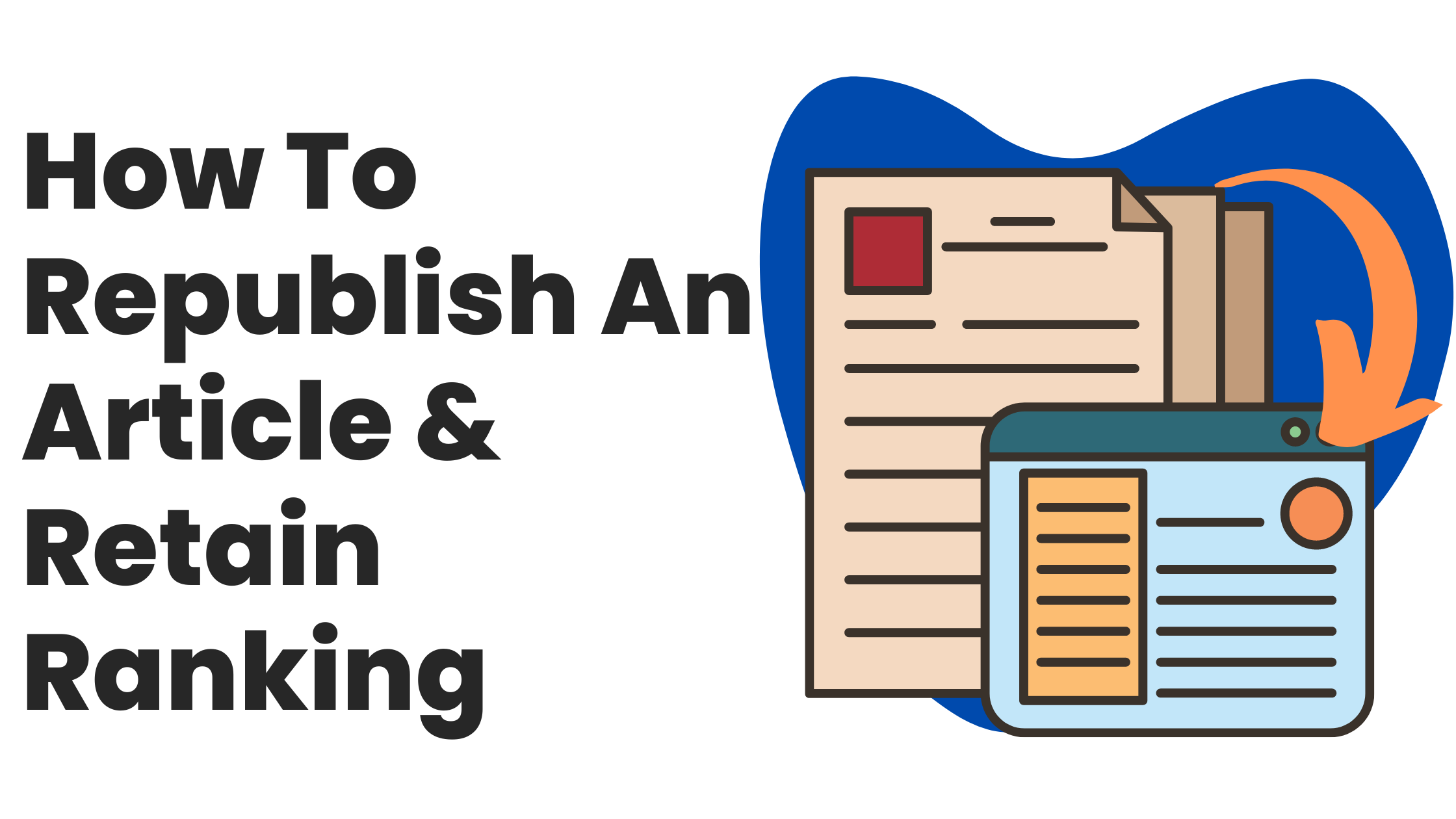 How To Republish An Article On New Blog & Retain Rankings