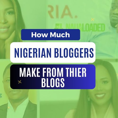 How Much Do Nigerian Bloggers Make? 2024 Paycheck Breakdown